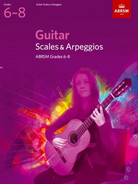 Guitar Scales and Arpeggios, Grades 6-8, Sheet music Book