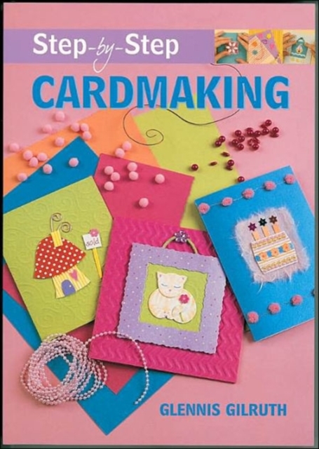 Step-by-step Cardmaking, Paperback Book