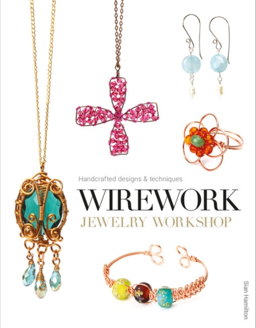 Wirework Jewelry Workshop, Paperback / softback Book