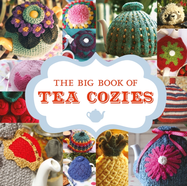 Big Book of Tea Cozies, The, Paperback / softback Book