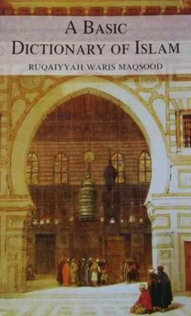 A Basic Dictionary of Islam, Paperback / softback Book