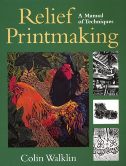 Relief Printmaking : A Manual of Techniques, Paperback / softback Book