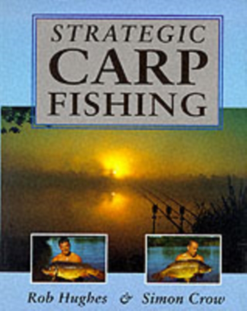 Strategic Carp Fishing, Hardback Book
