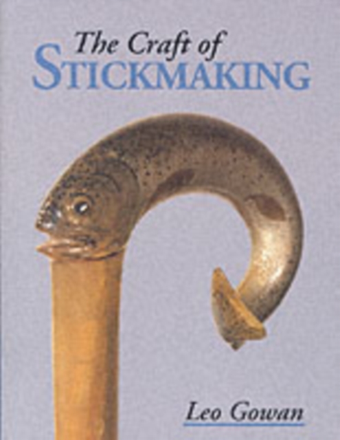 The Craft of Stickmaking, Paperback / softback Book