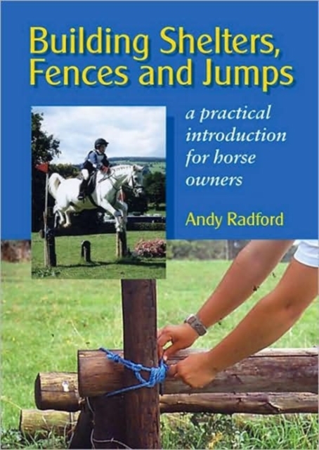 Building Shelters, Fences and Jumps, Hardback Book