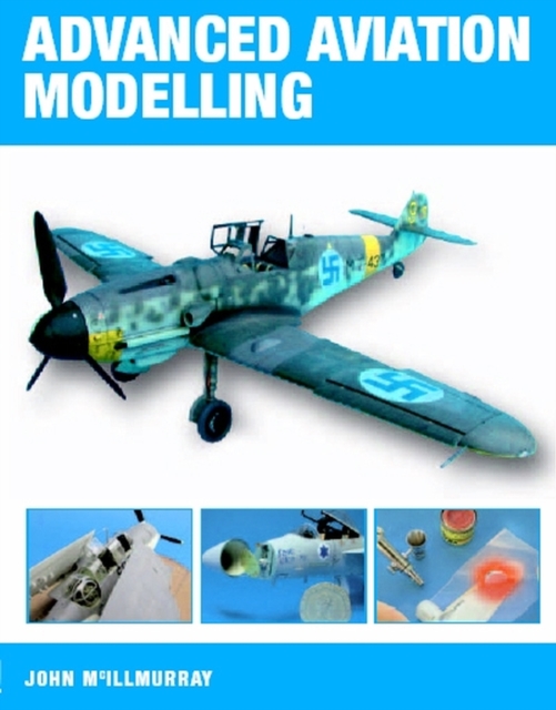Advanced Aviation Modelling, Paperback / softback Book