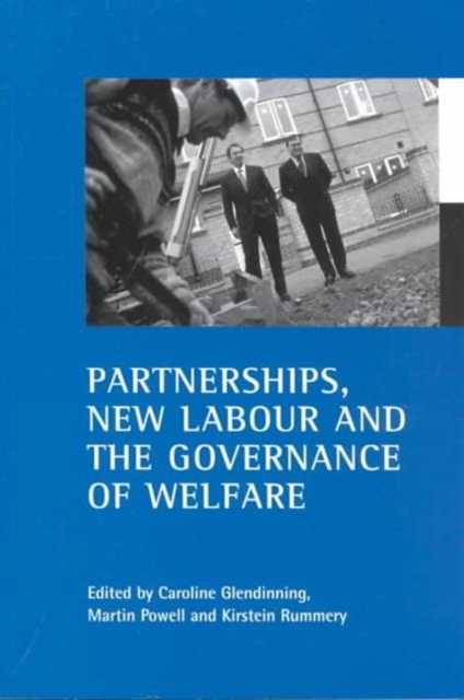 Partnerships, New Labour and the governance of welfare, Paperback / softback Book