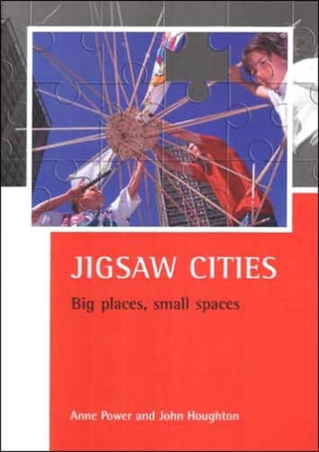Jigsaw cities : Big places, small spaces, Paperback / softback Book