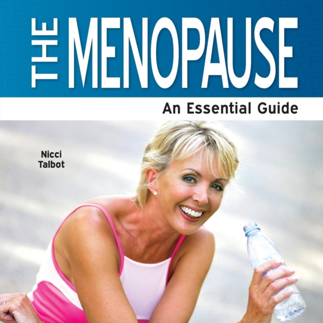 The Menopause : An Essential Guide, Paperback Book