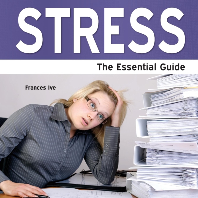 Stress : The Essential Guide, Paperback Book
