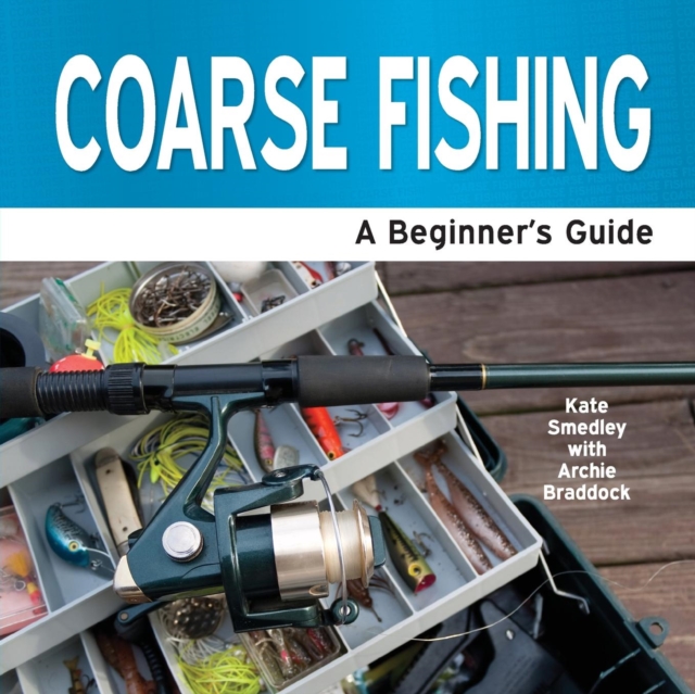 Coarse Fishing : A Beginner's Guide, Paperback Book