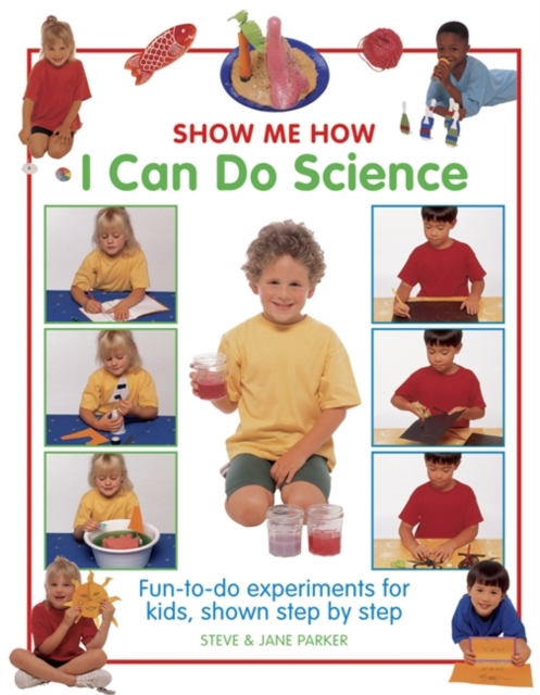 Show Me How: I can do Science, Hardback Book