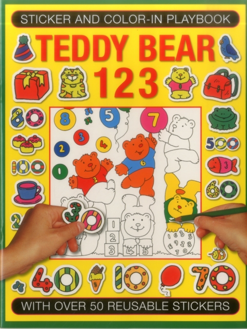 Sticker and Colour-in Playbook: Teddy Bear 123 : With Over 50 Reusuable Stickers, Paperback / softback Book