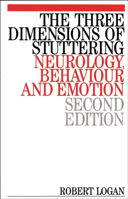 The Three Dimensions of Stuttering : Neurology, Behaviour and Emotion, Paperback / softback Book