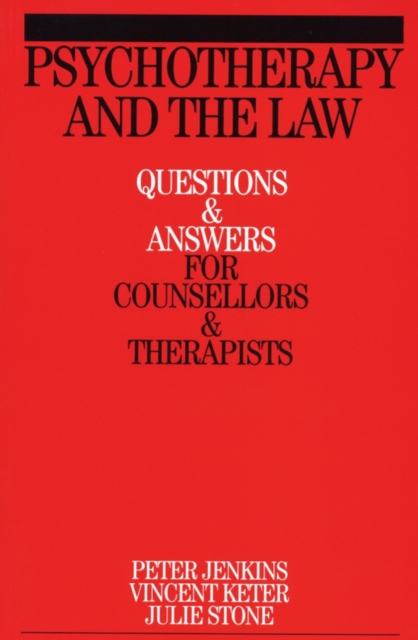 Psychotherapy and the Law : Questions and Answers for Counsellors and Therapists, Paperback / softback Book
