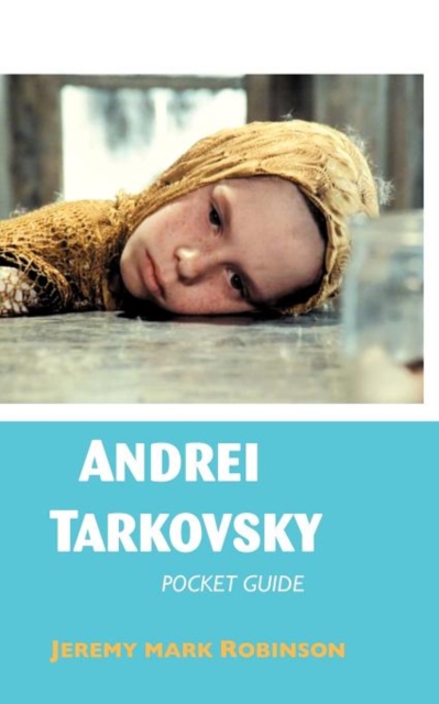 Andrei Tarkovsky : Pocket Guide, Paperback / softback Book