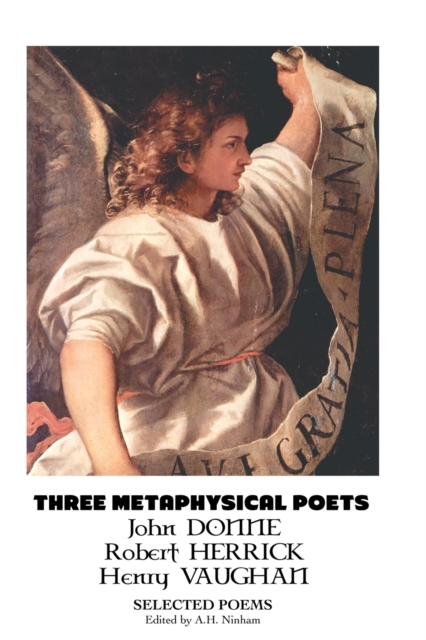 Three Metaphysical Poets : Selected Poems, Paperback / softback Book