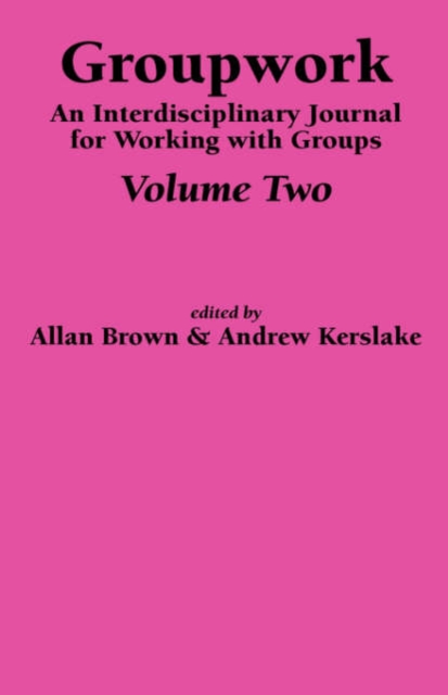 An Interdisciplinary Journal for Working with Groups : Pt. 2, Hardback Book
