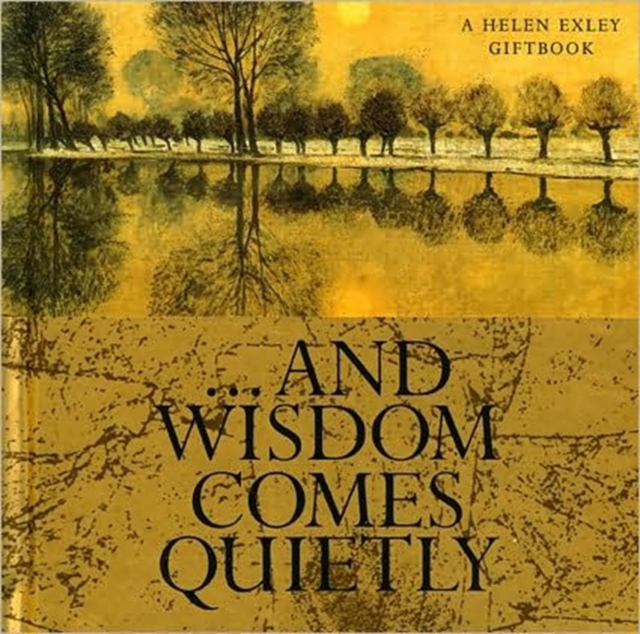 And Wisdom Comes Quietly, Paperback / softback Book