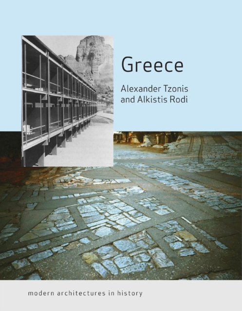 Greece : Modern Architectures in History, Paperback / softback Book