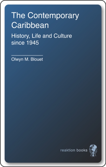 The Contemporary Caribbean : Life, History and Culture Since 1945, EPUB eBook