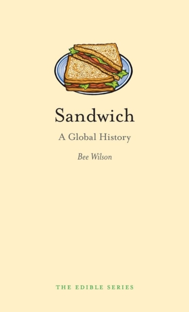 Sandwich : A Global History, Hardback Book