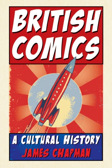British Comics : A Cultural History, Hardback Book