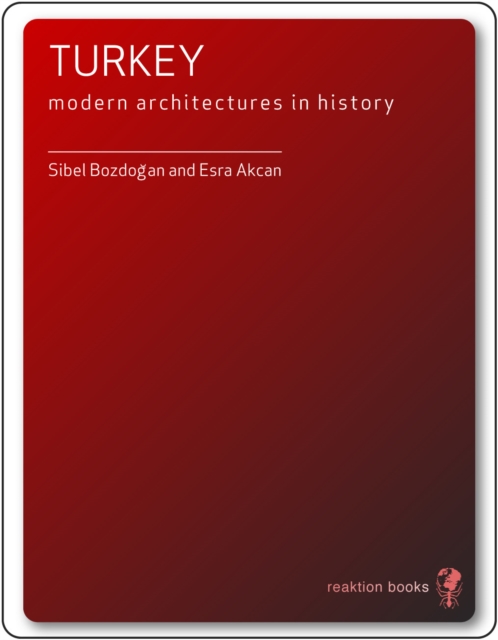 Turkey : Modern Architectures in History, EPUB eBook