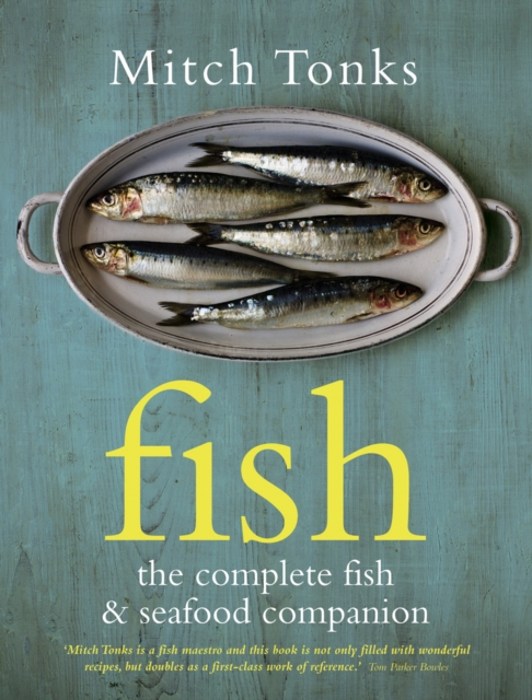 Fish : The Complete Fish and Seafood Companion, Hardback Book