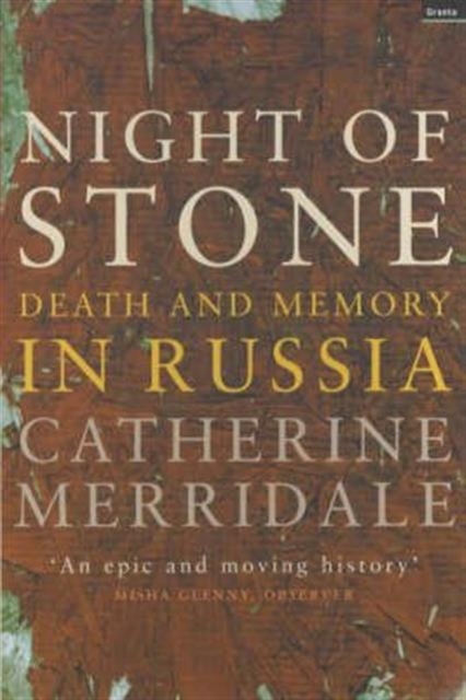 Night of Stone : Death and Memory in Russia, Paperback / softback Book