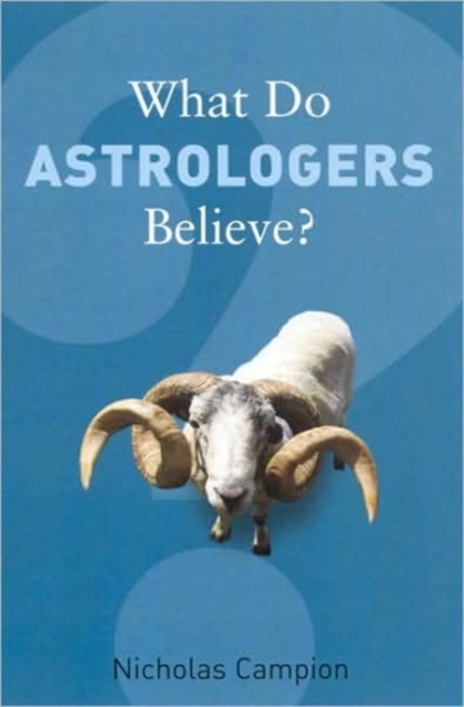 What Do Astrologers Believe?, Paperback / softback Book