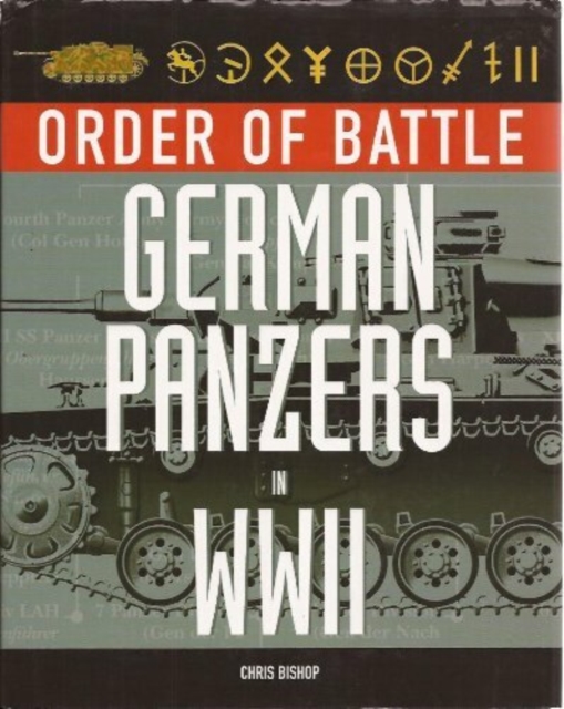 Order of Battle: German Panzers in WWII, Hardback Book