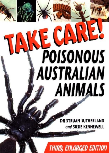 Take Care! : Poisonous Australian Animals, Paperback / softback Book