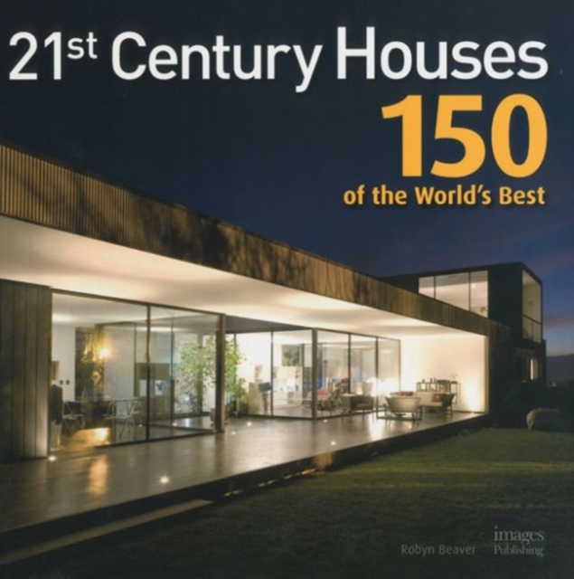 21st Century Houses : 150 of the World's Best, Hardback Book
