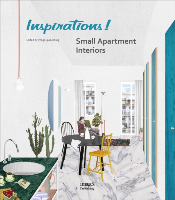 Inspirations! Small Apartment Interiors, Hardback Book