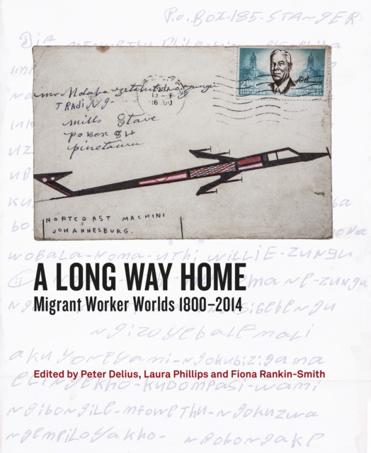 A Long Way Home : Migrant worker worlds 1800-2014, PDF eBook