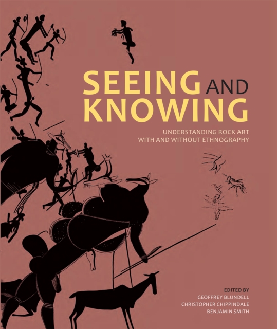 Seeing and Knowing : Rock art with and without ethnography, EPUB eBook