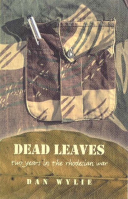 Dead leaves : Two years in the Rhodesian War, Book Book