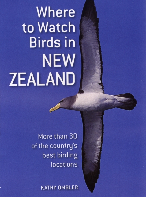 Where to Watch Birds in New Zealand, Paperback / softback Book