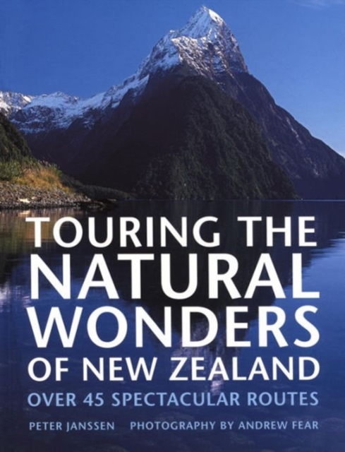 Touring the Natural Wonders of New Zealand, Hardback Book