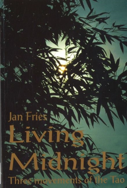 Living Midnight : Three Movements of the Tao, Paperback / softback Book