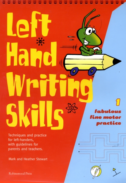 Left Hand Writing Skills : Fabulous Fine Motor Practice Book 1, Spiral bound Book