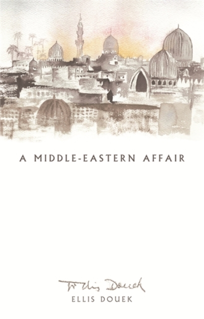 A Middle Eastern Affair, Hardback Book