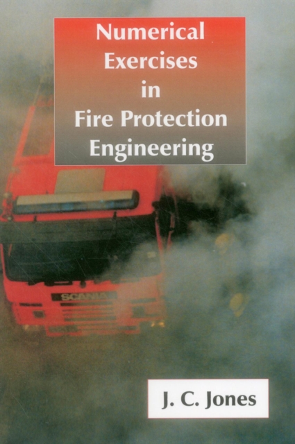 Numerical Exercises in Fire Protection Engineering, Paperback / softback Book