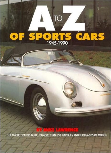 A to Z of Sports Cars, 1945-90, Paperback / softback Book