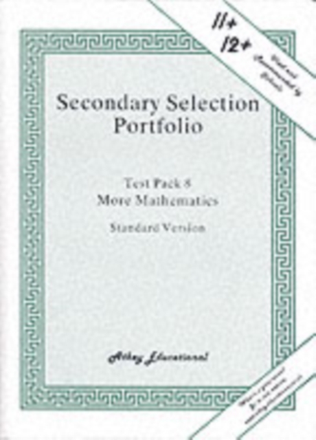 Secondary Selection Portfolio : More Mathematics Practice Papers (Standard Version) Test Pack 8, Loose-leaf Book