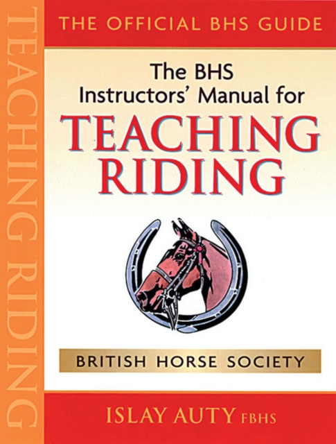 The BHS Instructors' Manual for Teaching Riding, Paperback Book