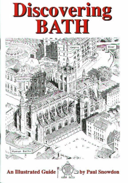 Discovering Bath : Illustrated Guide to Bath, Paperback / softback Book
