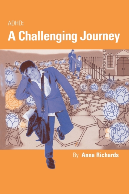 ADHD: A Challenging Journey, Paperback / softback Book