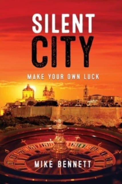 Silent City : Make Your Own Luck, Paperback / softback Book